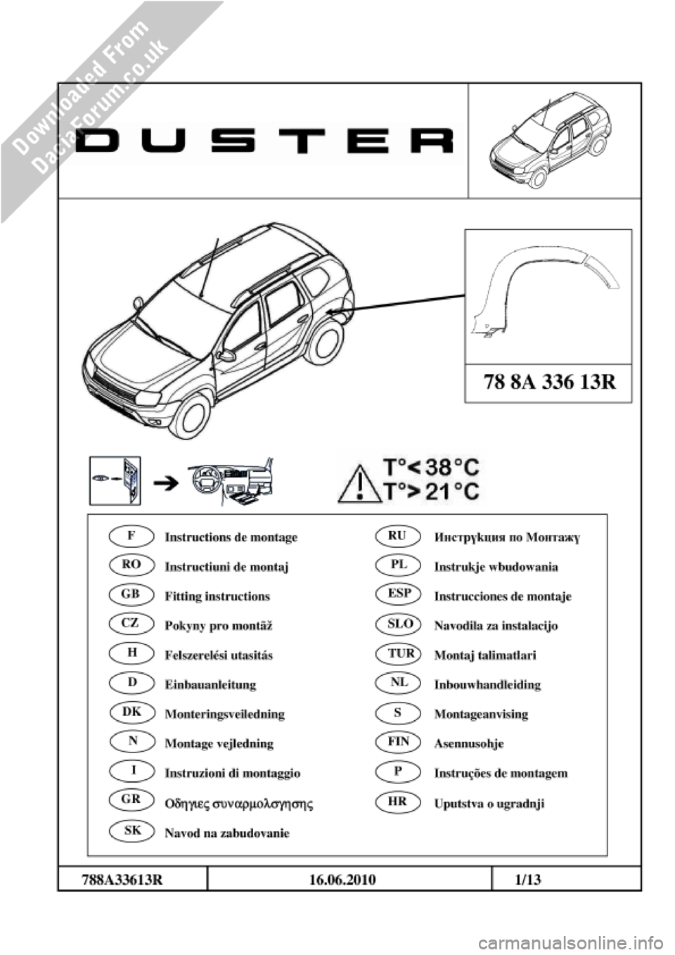 DACIA DUSTER 2010 1.G Wheelarch Mouldings Fitting Guide Owners Manual DACIA DUSTER 2010 1.G Wheelarch Mouldings Fitting Guide Owners Manual