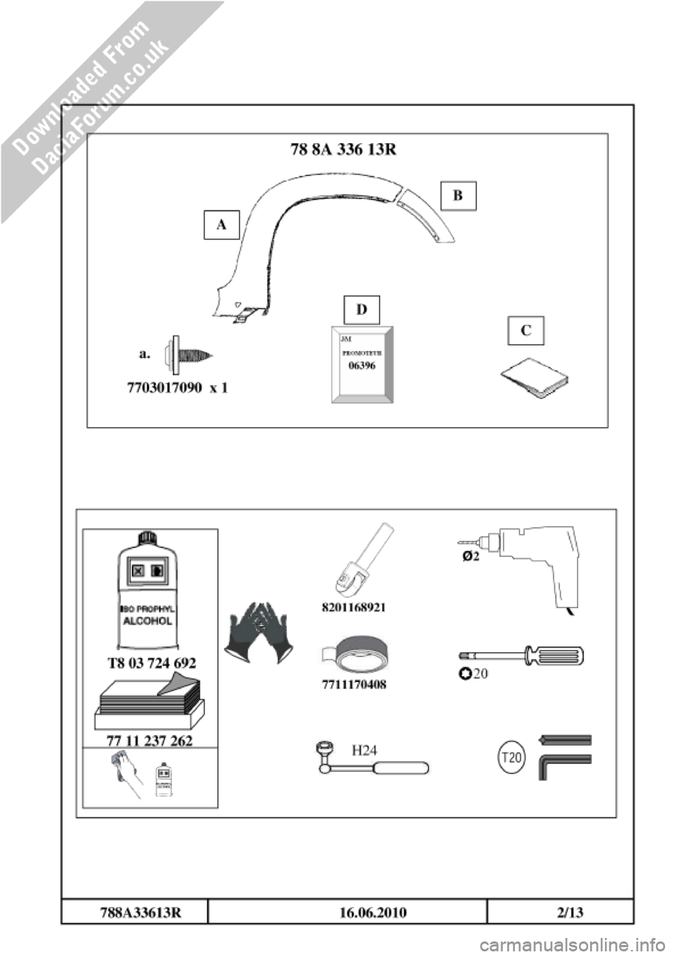 DACIA DUSTER 2010 1.G Wheelarch Mouldings Fitting Guide Owners Manual DACIA DUSTER 2010 1.G Wheelarch Mouldings Fitting Guide Owners Manual