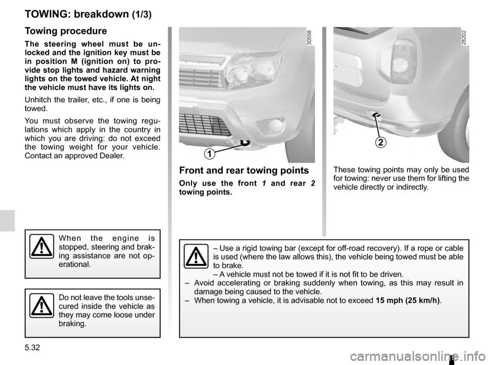 DACIA DUSTER 2012 1.G Owners Manual towing hitch........................................... (up to the end of the DU)
practical advice ..................................... (up to the end of the DU)
towing breakdown  ...................