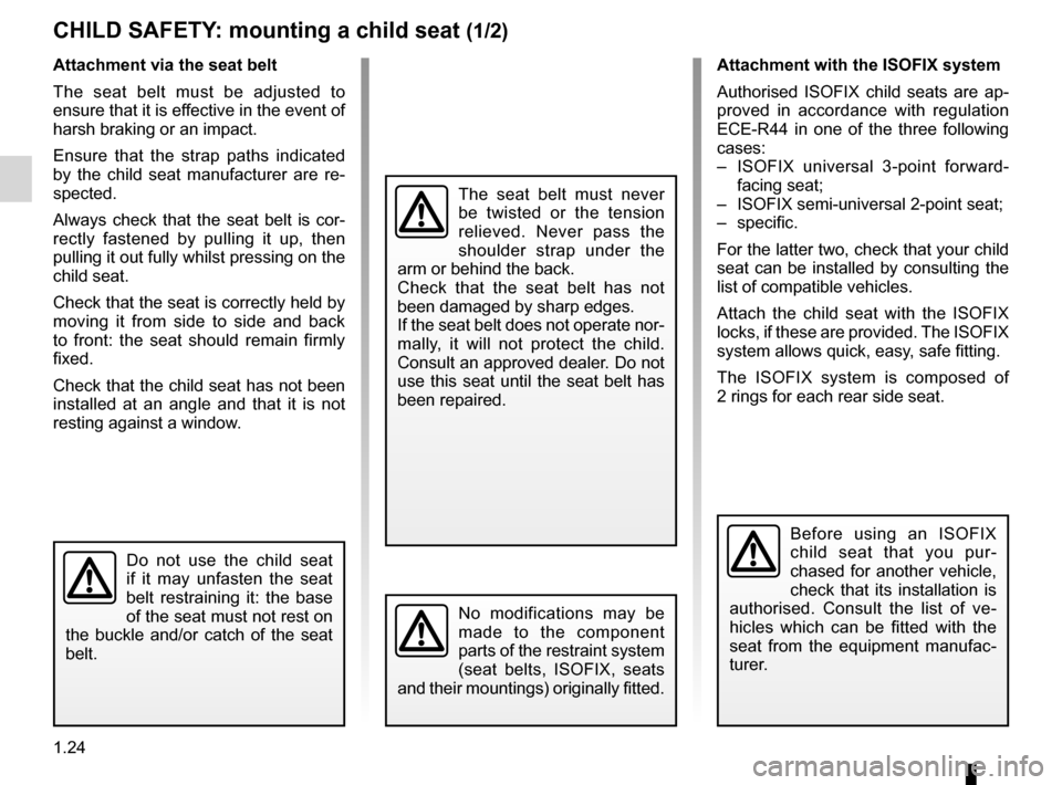 DACIA DUSTER 2012 1.G Owners Manual child restraint/seat ................................ (up to the end of the DU)
child restraint/seat  ................................ (up to the end of the DU)
child restraint/seat  .................