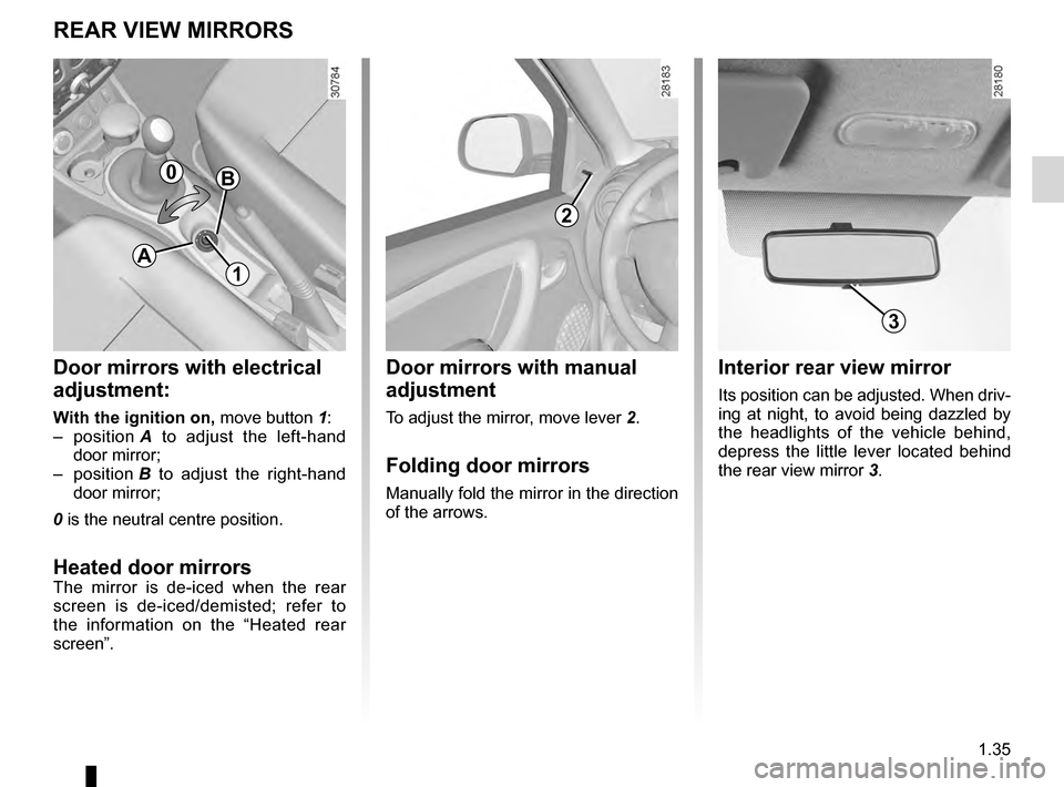 DACIA DUSTER 2012 1.G Service Manual rear view mirrors ................................... (up to the end of the DU)
1.35
ENG_UD20568_2
Rétroviseurs (H79 - Dacia)
ENG_NU_898-5_H79_Dacia_1
Rear view mirrors
REAR VIEW MIRRORS
Door mirrors DACIA DUSTER 2012 1.G Service Manual rear view mirrors ................................... (up to the end of the DU)
1.35
ENG_UD20568_2
Rétroviseurs (H79 - Dacia)
ENG_NU_898-5_H79_Dacia_1
Rear view mirrors
REAR VIEW MIRRORS
Door mirrors