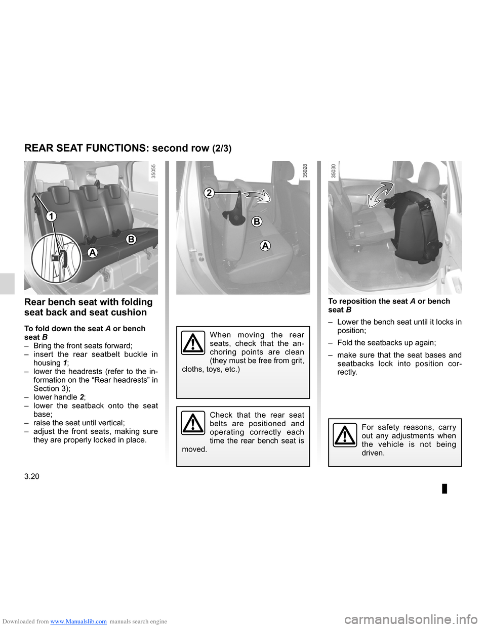 DACIA LODGY 2012 1.G Owners Manual Downloaded from www.Manualslib.com manuals search engine 3.20
ENG_UD26885_2
Sièges arrière de deuxième rangée: fonctionnalité (X92 -\
 Renault)
ENG_NU_975-3_X92_Dacia_3
Jaune NoirNoir texte
Rear 