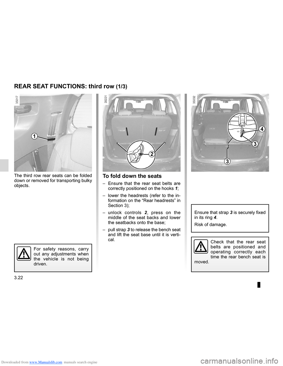 DACIA LODGY 2012 1.G Owners Manual Downloaded from www.Manualslib.com manuals search engine rear bench seat..................................... (up to the end of the DU)
rear seats functions  ......................................... 