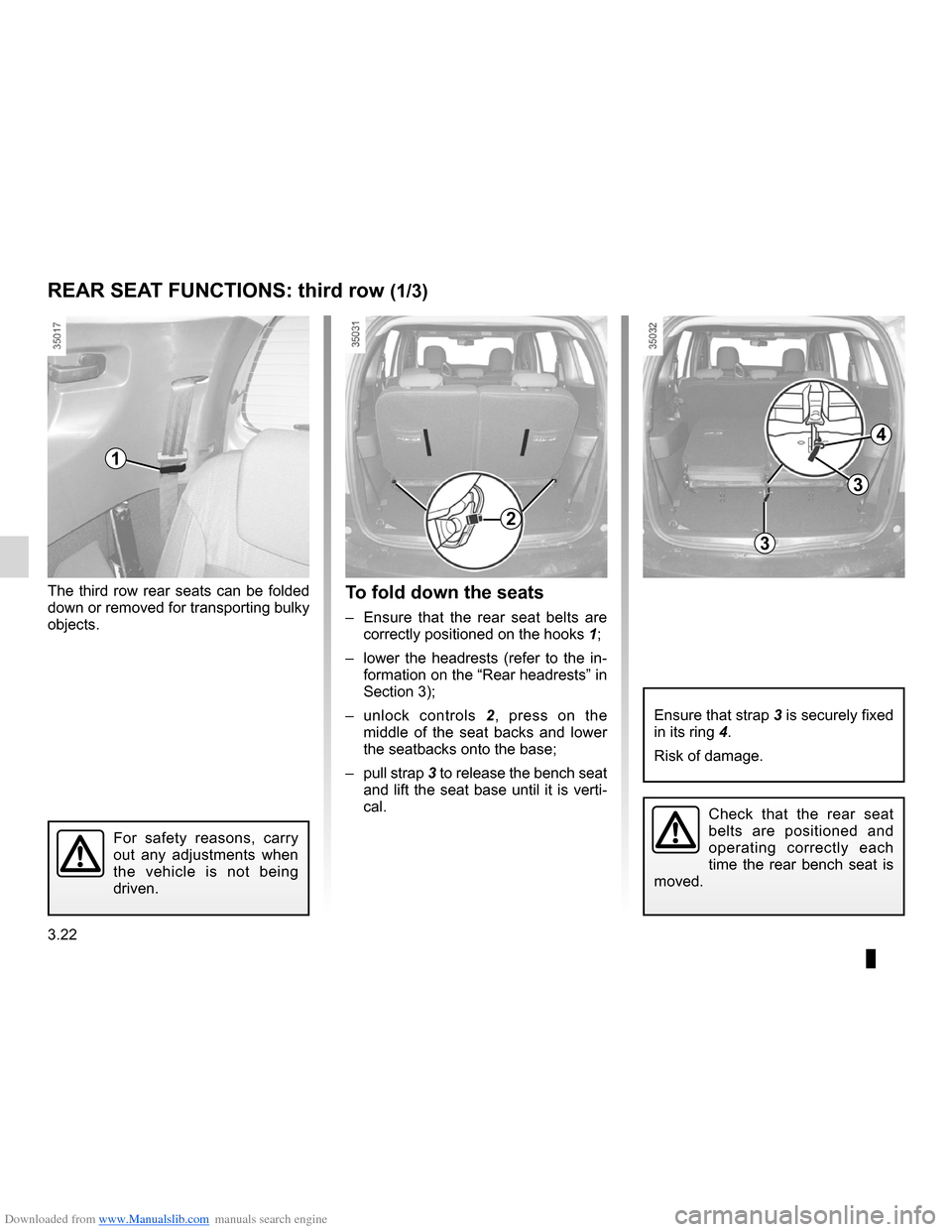 DACIA LODGY 2012 1.G User Guide Downloaded from www.Manualslib.com manuals search engine rear bench seat..................................... (up to the end of the DU)
rear seats functions ......................................... DACIA LODGY 2012 1.G User Guide Downloaded from www.Manualslib.com manuals search engine rear bench seat..................................... (up to the end of the DU)
rear seats functions .........................................