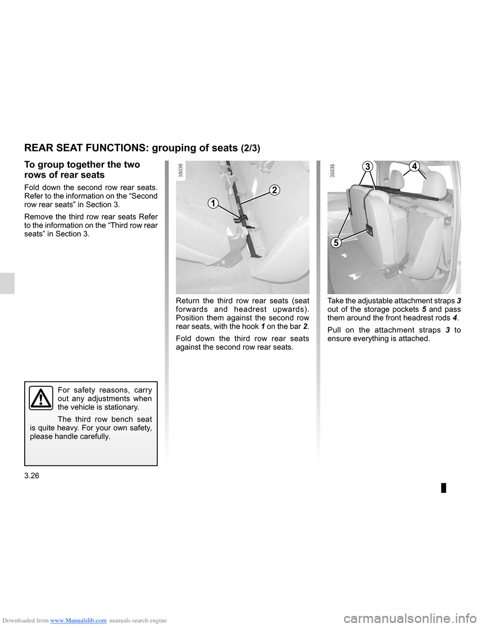 DACIA LODGY 2012 1.G User Guide Downloaded from www.Manualslib.com manuals search engine 3.26
ENG_UD26647_2
Mise en cinéma des sièges arrière (X92 - Renault)
ENG_NU_975-3_X92_Dacia_3
Jaune NoirNoir texte
REAR SEAT FUNCTIONS: gro DACIA LODGY 2012 1.G User Guide Downloaded from www.Manualslib.com manuals search engine 3.26
ENG_UD26647_2
Mise en cinéma des sièges arrière (X92 - Renault)
ENG_NU_975-3_X92_Dacia_3
Jaune NoirNoir texte
REAR SEAT FUNCTIONS: gro