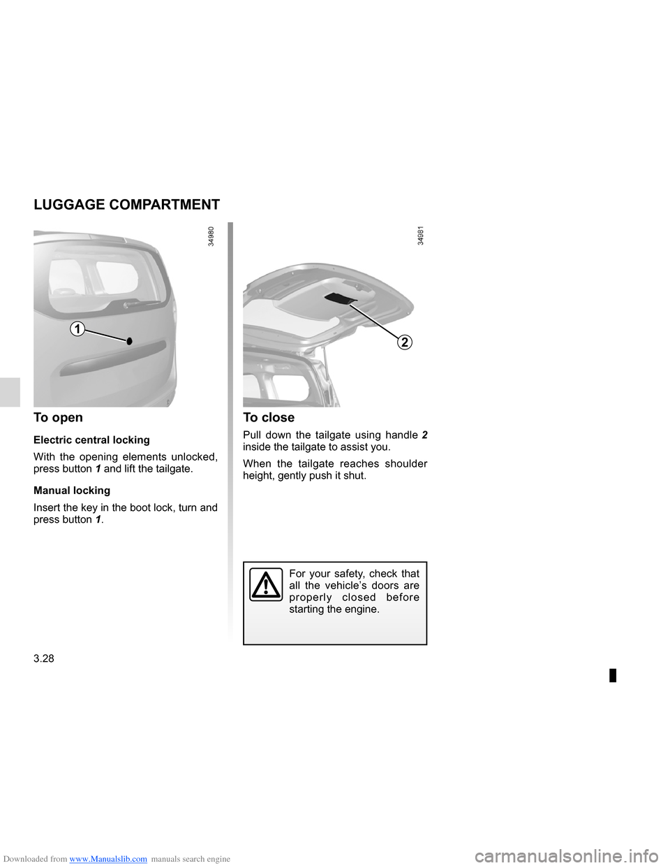 DACIA LODGY 2012 1.G Owners Manual Downloaded from www.Manualslib.com manuals search engine tailgate .................................................. (up to the end of the DU)
tailgate  ...............................................