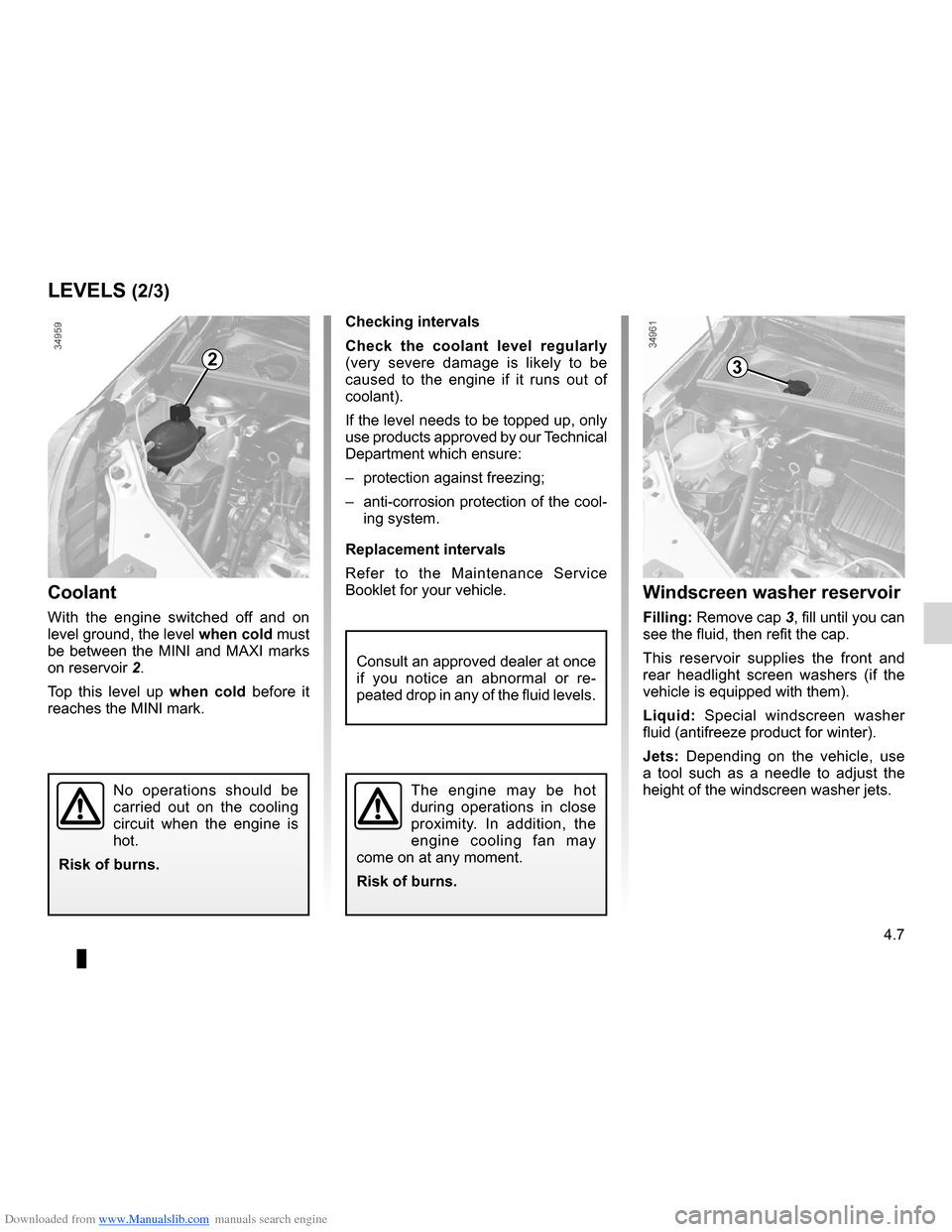 DACIA LODGY 2012 1.G Owners Manual Downloaded from www.Manualslib.com manuals search engine engine coolant ....................................................... (current page)
tanks and reservoirs coolant  ...........................