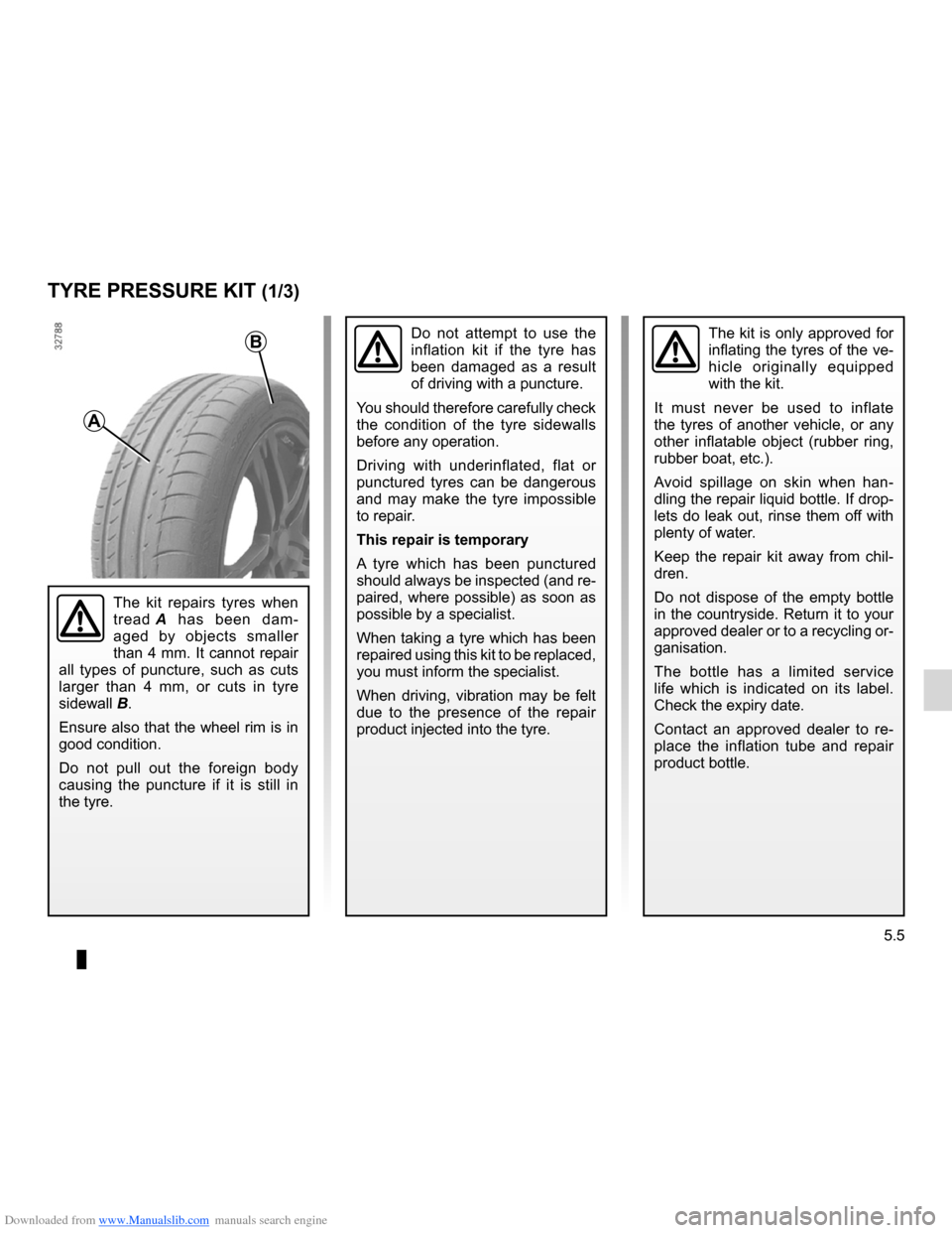 DACIA LODGY 2012 1.G Service Manual Downloaded from www.Manualslib.com manuals search engine tyre inflation kit...................................... (up to the end of the DU)
5.5
ENG_UD28665_3
Kit de gonflage des pneumatiques (X77 - X8 DACIA LODGY 2012 1.G Service Manual Downloaded from www.Manualslib.com manuals search engine tyre inflation kit...................................... (up to the end of the DU)
5.5
ENG_UD28665_3
Kit de gonflage des pneumatiques (X77 - X8