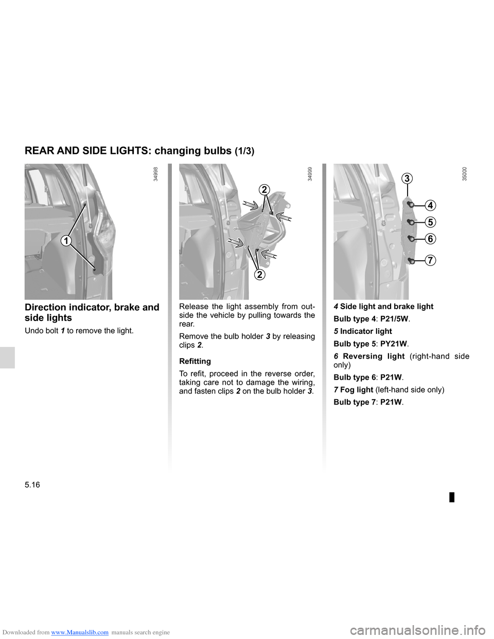 DACIA LODGY 2012 1.G Owners Manual Downloaded from www.Manualslib.com manuals search engine lights:reversing lights  ................................................. (current page)
lights: brake lights  ...............................