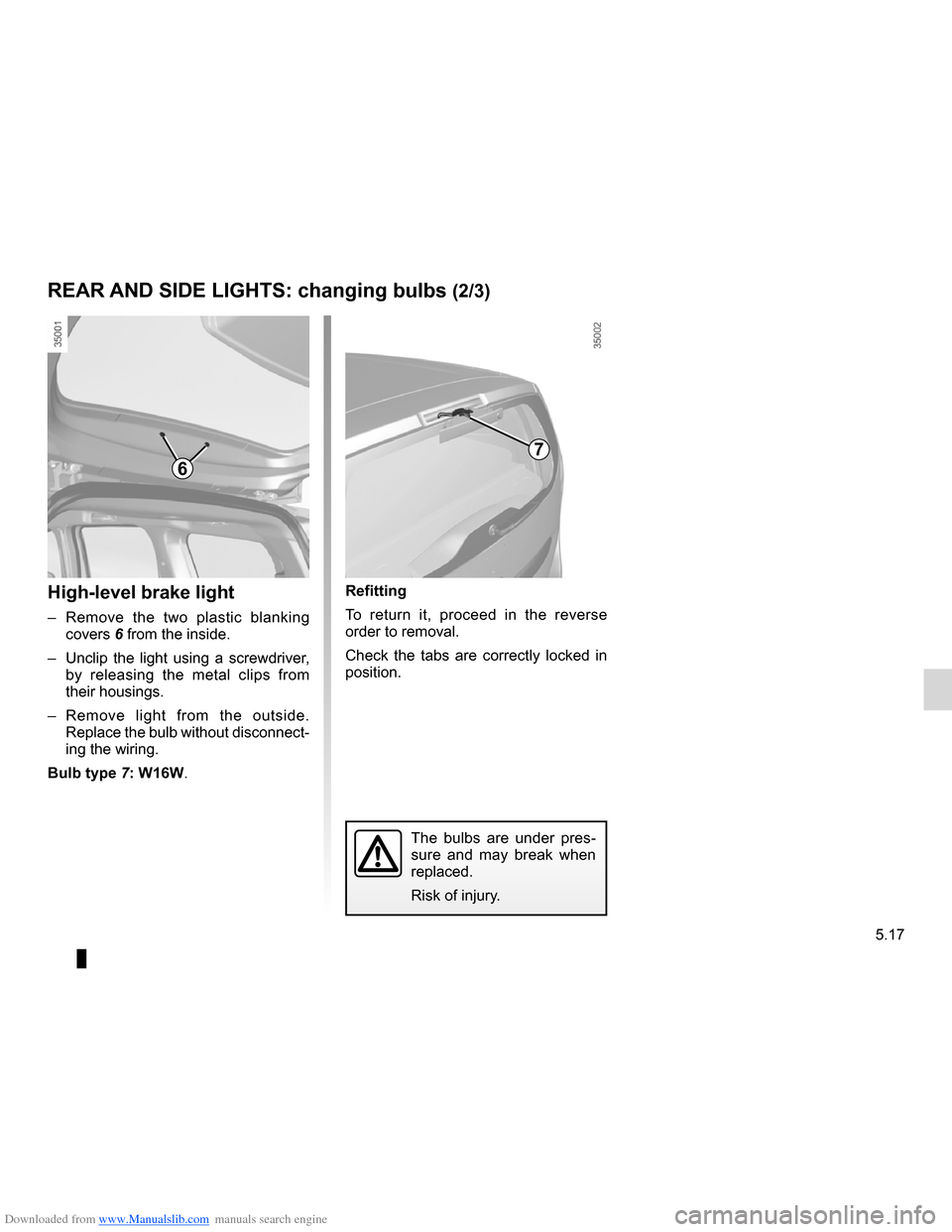 DACIA LODGY 2012 1.G Workshop Manual Downloaded from www.Manualslib.com manuals search engine lights:brake lights ...................................................... (current page)
JauneNoirNoir texte
5.17
ENG_UD26662_2
Feux arrière DACIA LODGY 2012 1.G Workshop Manual Downloaded from www.Manualslib.com manuals search engine lights:brake lights ...................................................... (current page)
JauneNoirNoir texte
5.17
ENG_UD26662_2
Feux arrière