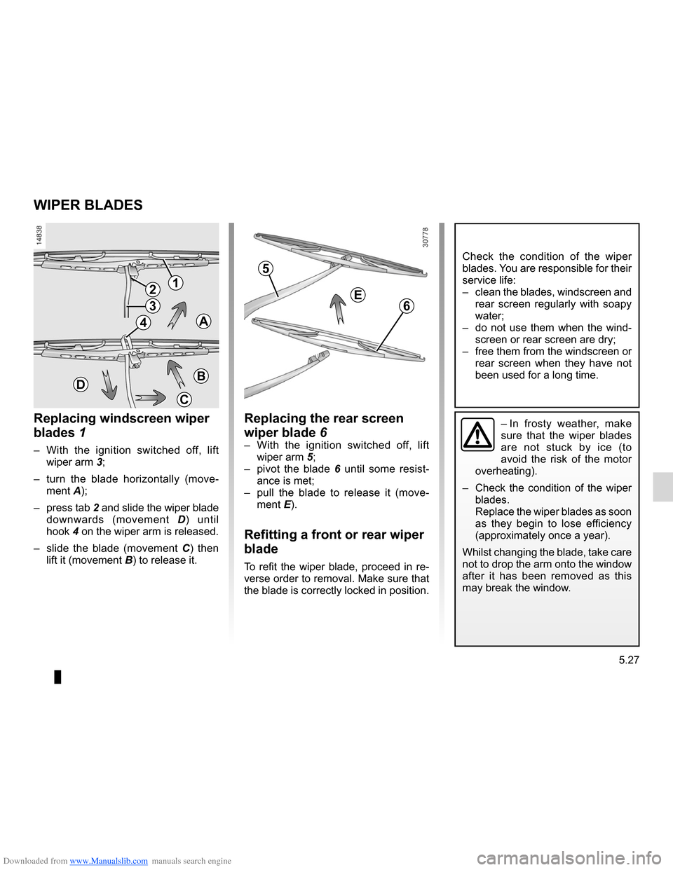DACIA LODGY 2012 1.G Owners Manual Downloaded from www.Manualslib.com manuals search engine wiper blades ......................................... (up to the end of the DU)
wipers  ................................................... (u