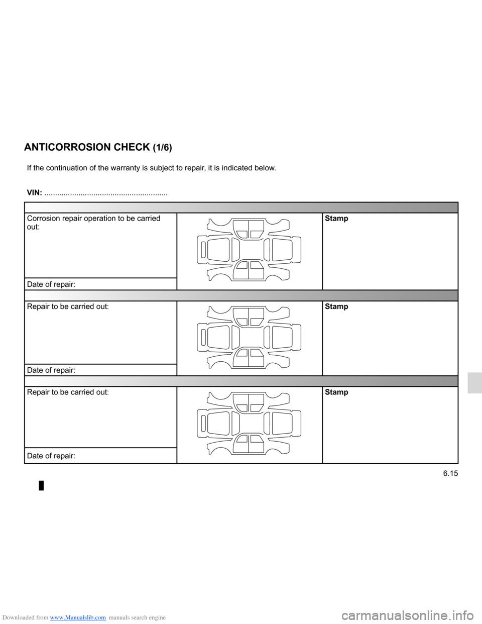 DACIA LODGY 2012 1.G Owners Manual Downloaded from www.Manualslib.com manuals search engine anti-corrosion check ............................. (up to the end of the DU)
6.15
ENG_UD10976_1
Contrôle anticorrosion (1/6) (X84 - X85 - X95 