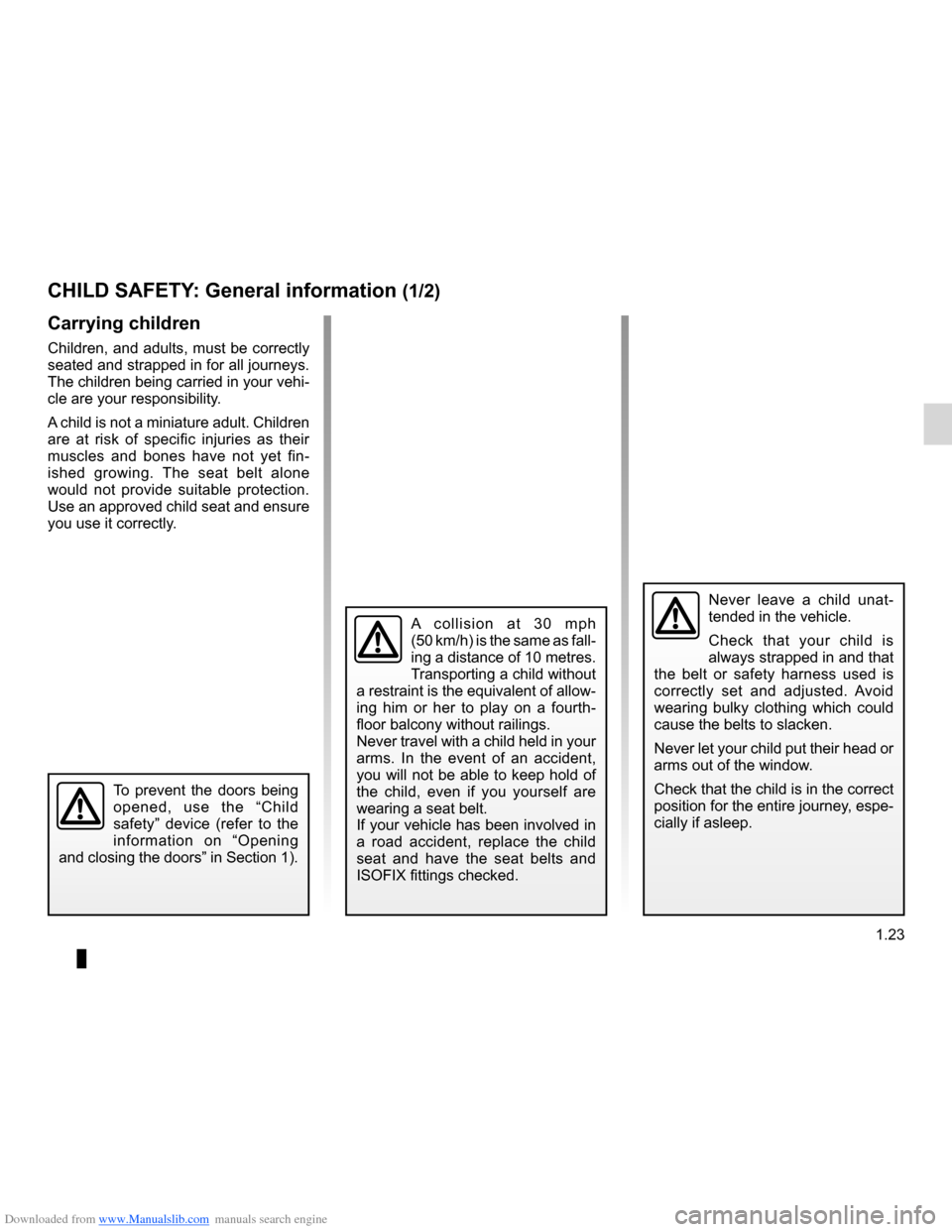 DACIA LODGY 2012 1.G Owners Manual Downloaded from www.Manualslib.com manuals search engine child restraint/seat ................................ (up to the end of the DU)
child restraint/seat  ................................ (up to t