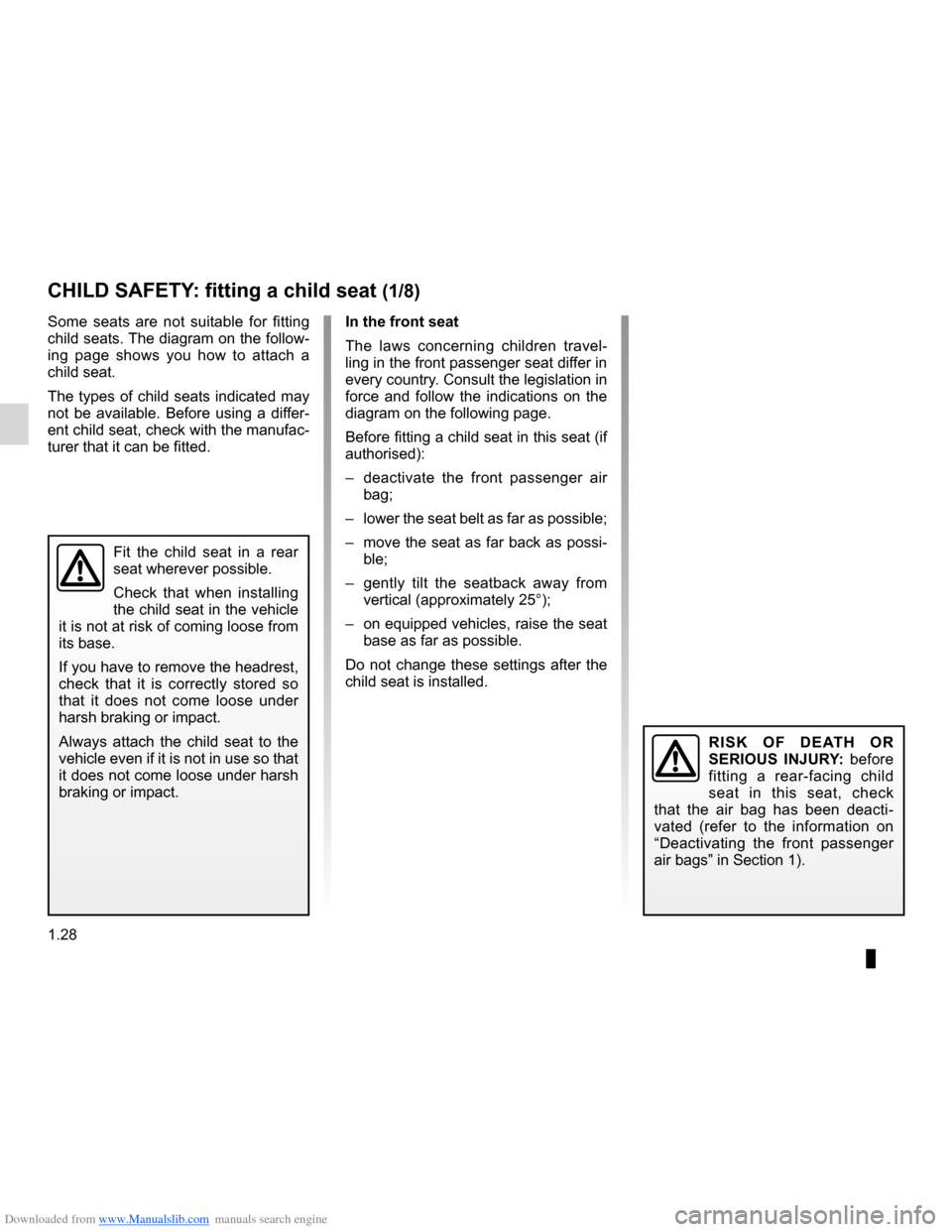 DACIA LODGY 2012 1.G Owners Guide Downloaded from www.Manualslib.com manuals search engine child restraint/seat ................................ (up to the end of the DU)
child restraint/seat  ................................ (up to t