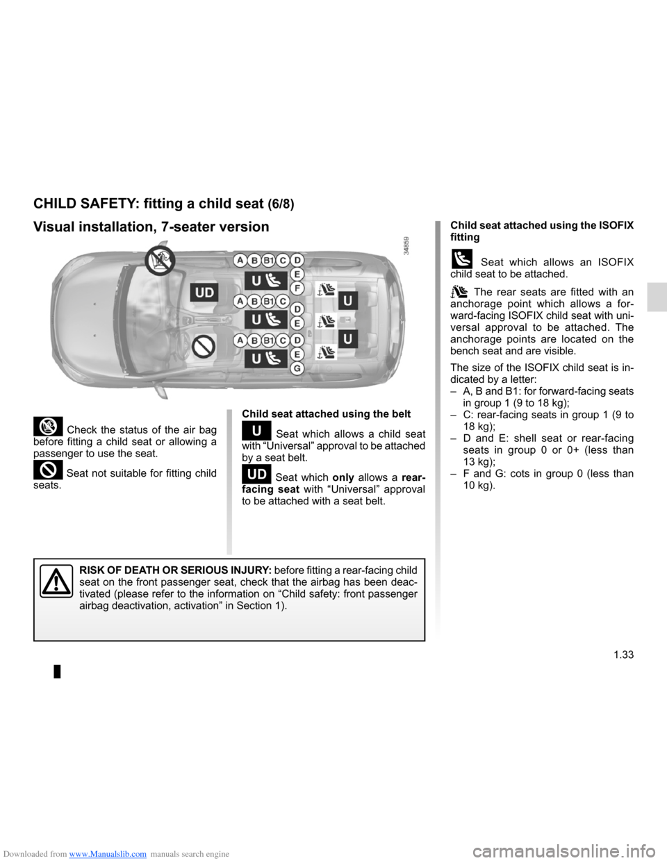 DACIA LODGY 2012 1.G Owners Manual Downloaded from www.Manualslib.com manuals search engine JauneNoirNoir texte
1.33
ENG_UD24411_1
Sécurité enfants : installation du siège enfant (X92 - Renault\
)
ENG_NU_975-3_X92_Dacia_1
CHILD SAFE