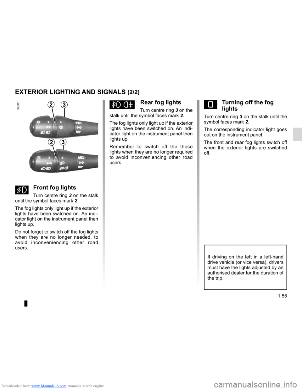 DACIA LODGY 2012 1.G Workshop Manual Downloaded from www.Manualslib.com manuals search engine fog lights ................................................................ (current page)
lights: fog lights  ................................