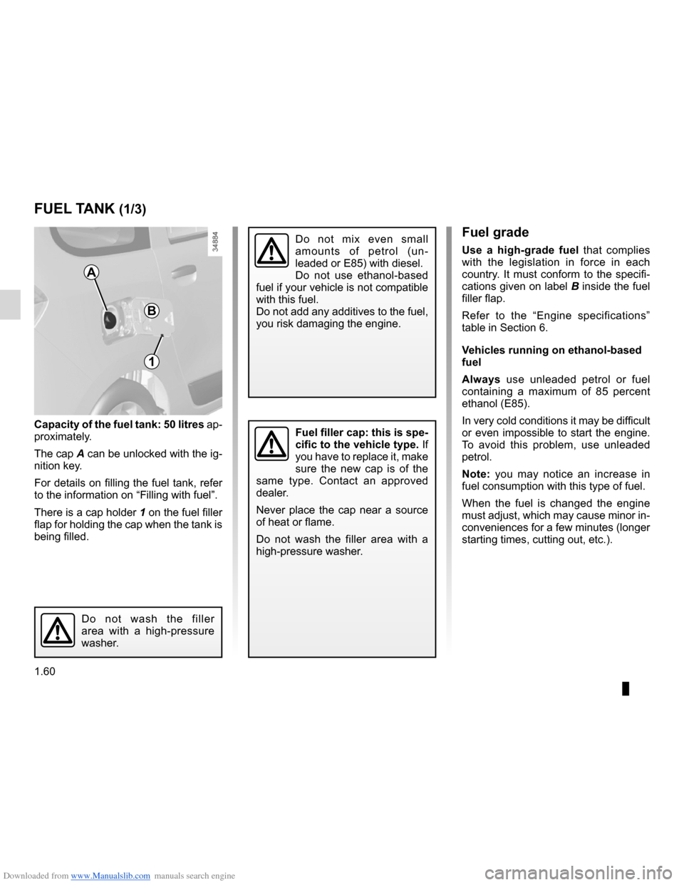 DACIA LODGY 2012 1.G Owners Manual Downloaded from www.Manualslib.com manuals search engine fuel filler cap .......................................................... (current page)
fuel tank capacity  .................................