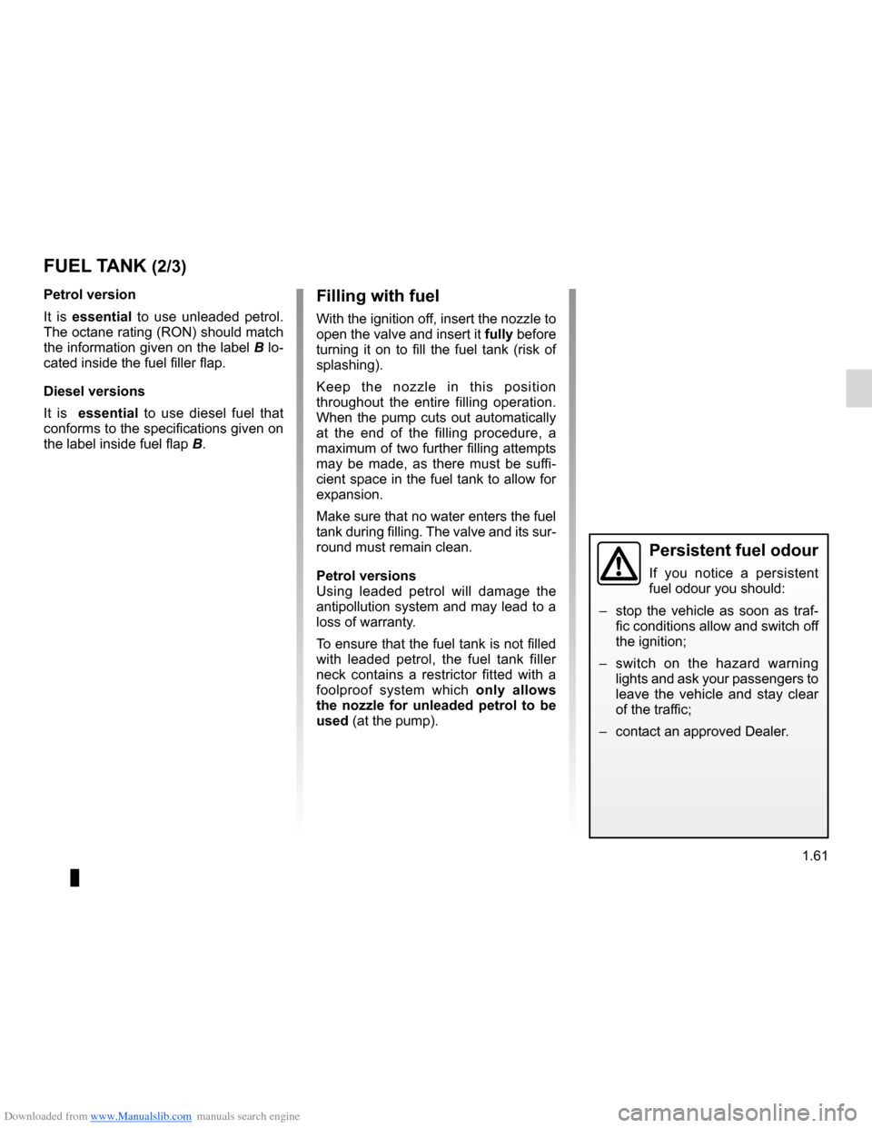 DACIA LODGY 2012 1.G Repair Manual Downloaded from www.Manualslib.com manuals search engine fuelfilling  ................................................................. (current page)
JauneNoirNoir texte
1.61
ENG_UD24425_1
Réservoir