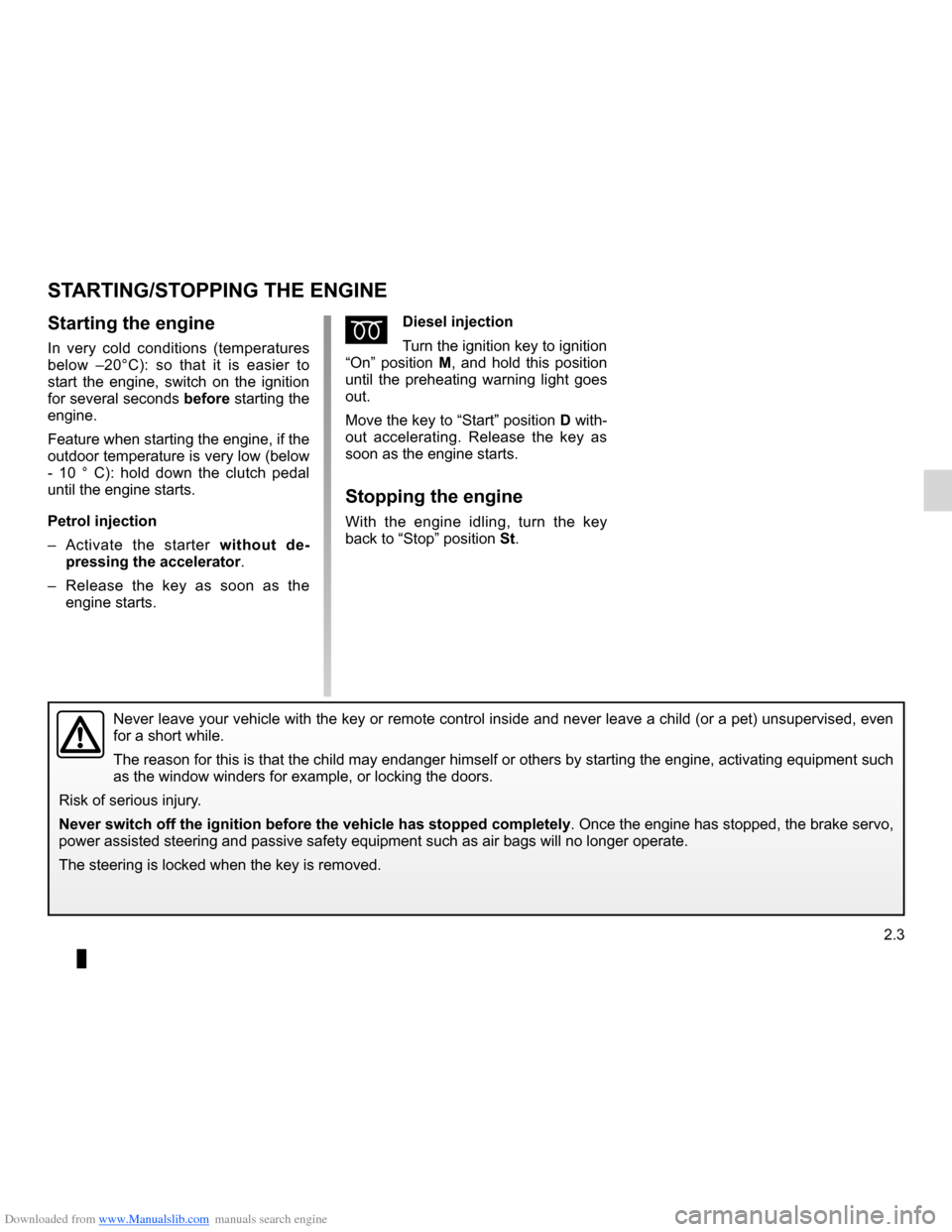 DACIA LODGY 2012 1.G Owners Manual Downloaded from www.Manualslib.com manuals search engine driving ................................................... (up to the end of the DU)
starting  ...............................................