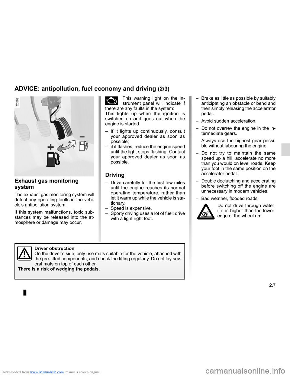 DACIA LODGY 2012 1.G Owners Manual Downloaded from www.Manualslib.com manuals search engine JauneNoirNoir texte
2.7
ENG_UD19988_2
Conseils antipollution, économies de carburant, conduite (X65 - X65 \
PH5 - Renault)
ENG_NU_975-3_X92_Da