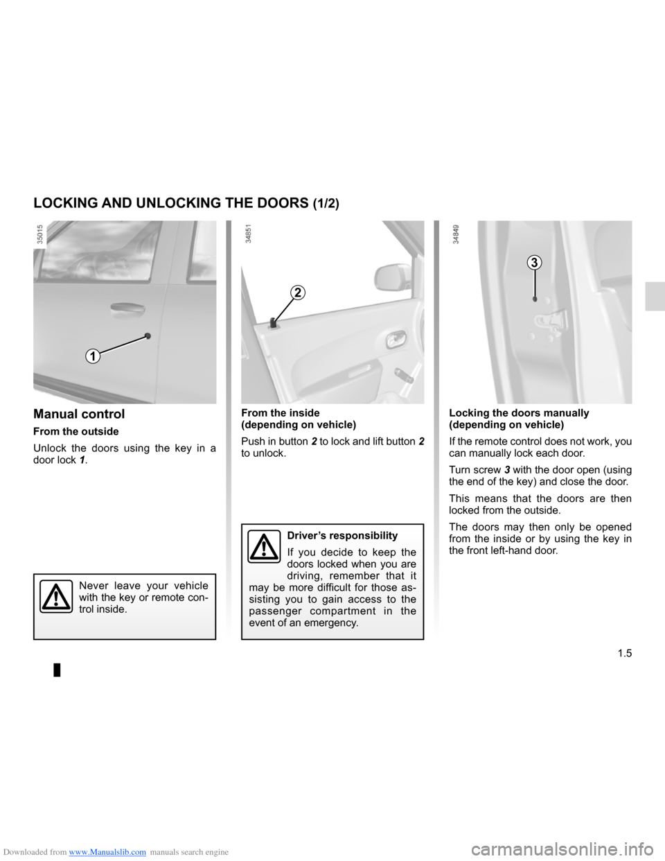 DACIA LODGY 2012 1.G Owners Manual Downloaded from www.Manualslib.com manuals search engine central door locking .............................. (up to the end of the DU)
electric door locking  .............................. (up to the 