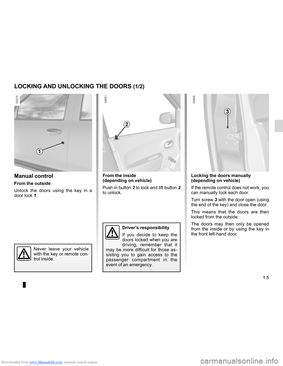 DACIA LODGY 2012 1.G Owners Manual Downloaded from www.Manualslib.com manuals search engine central door locking .............................. (up to the end of the DU)
electric door locking .............................. (up to the DACIA LODGY 2012 1.G Owners Manual Downloaded from www.Manualslib.com manuals search engine central door locking .............................. (up to the end of the DU)
electric door locking .............................. (up to the