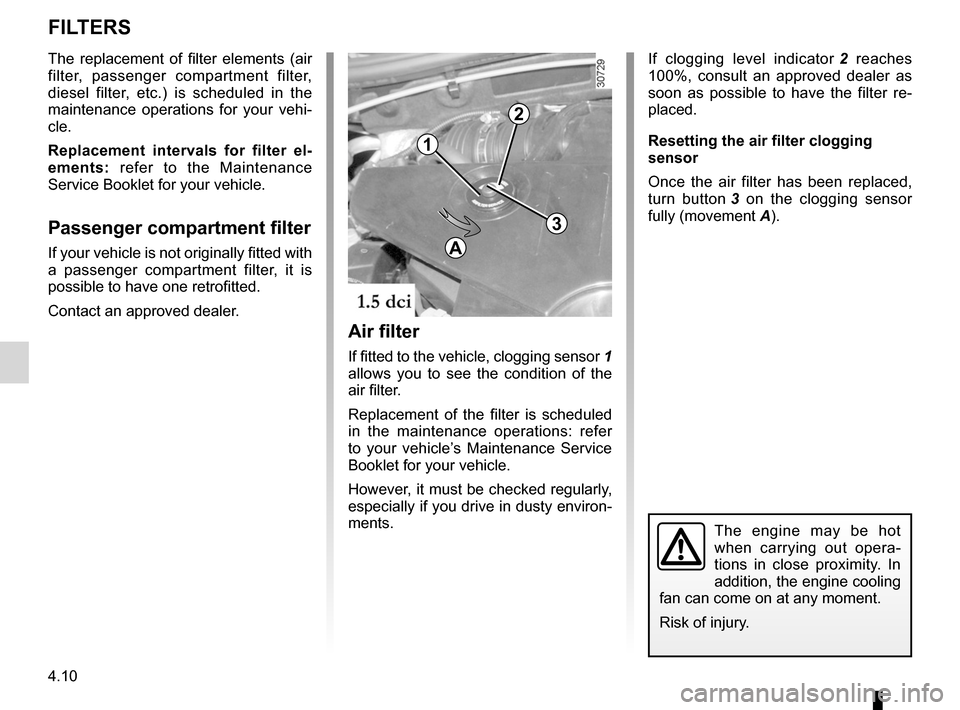 DACIA SANDERO 2012 1.G Owners Manual filterair filter  ............................................................. (current page)
filter diesel filter  ........................................................ (current page)
filter  ...