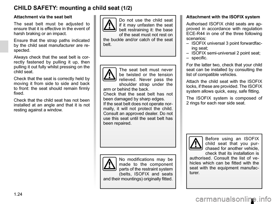 DACIA SANDERO 2012 1.G Owners Manual child restraint/seat ................................ (up to the end of the DU)
child restraint/seat  ................................ (up to the end of the DU)
child restraint/seat  .................