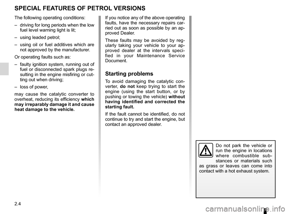 DACIA SANDERO 2012 1.G Owners Manual driving ................................................... (up to the end of the DU)
catalytic converter ................................. (up to the end of the DU)
catalytic converter ..............
