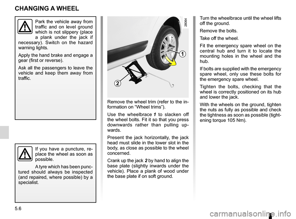 DACIA SANDERO 2013 2.G Owners Manual 
changing a wheel..................................(up to the end of the DU)practical advice .....................................(up to the end of the DU)jack  .......................................