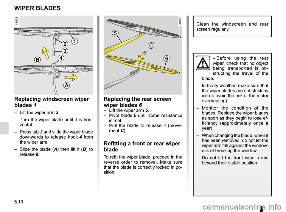 DACIA SANDERO 2013 2.G Owners Manual
wiper blades .........................................(up to the end of the DU)practical advice .....................................(up to the end of the DU)wipersblades .......................... DACIA SANDERO 2013 2.G Owners Manual
wiper blades .........................................(up to the end of the DU)practical advice .....................................(up to the end of the DU)wipersblades ..........................