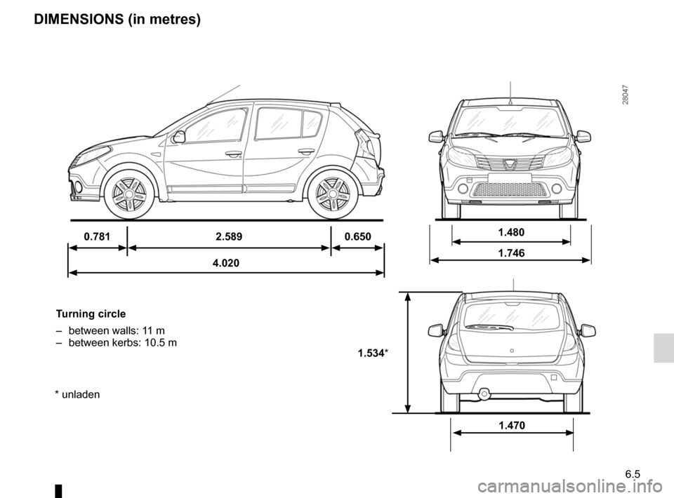 DACIA SANDERO 2013 2.G Owners Manual
technical specifications .........................(up to the end of the DU)dimensions ...........................................(up to the end of the DU)
6.5
ENG_UD5620_1Dimensions (en mètres) (B9 DACIA SANDERO 2013 2.G Owners Manual
technical specifications .........................(up to the end of the DU)dimensions ...........................................(up to the end of the DU)
6.5
ENG_UD5620_1Dimensions (en mètres) (B9