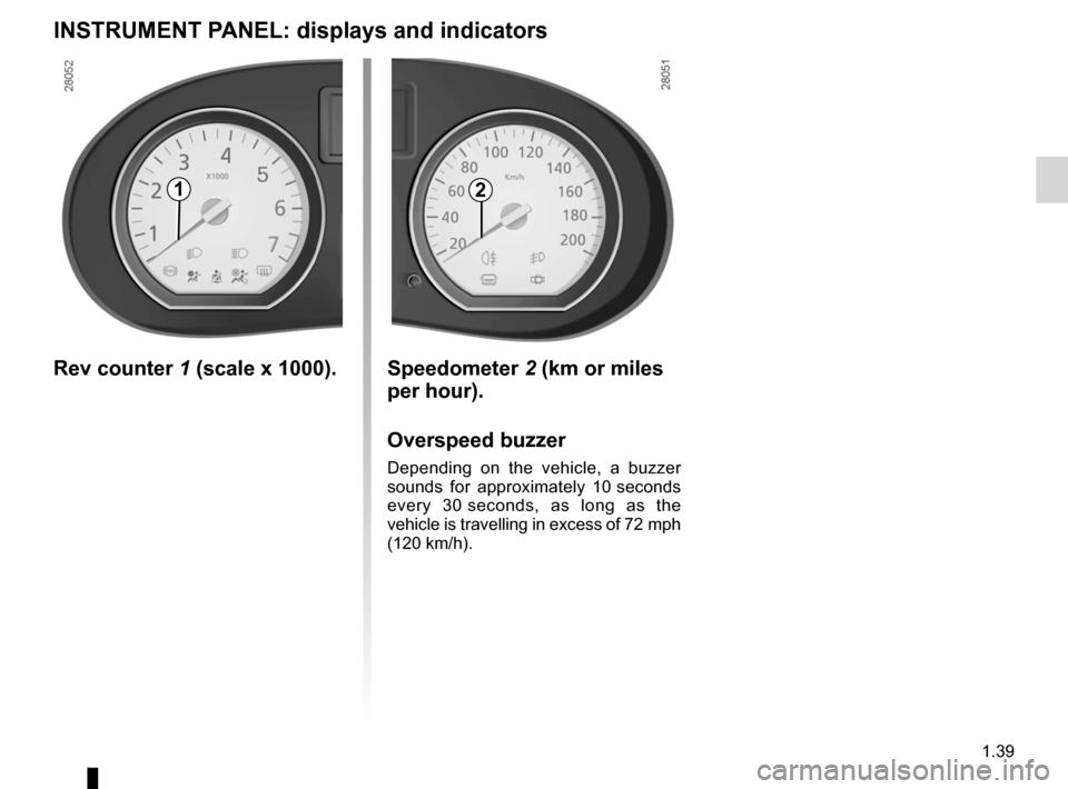 DACIA SANDERO 2013 2.G Service Manual 
overspeed buzzer ..................................................(current page)control instruments  ...............................(up to the end of the DU)instrument panel  .......................