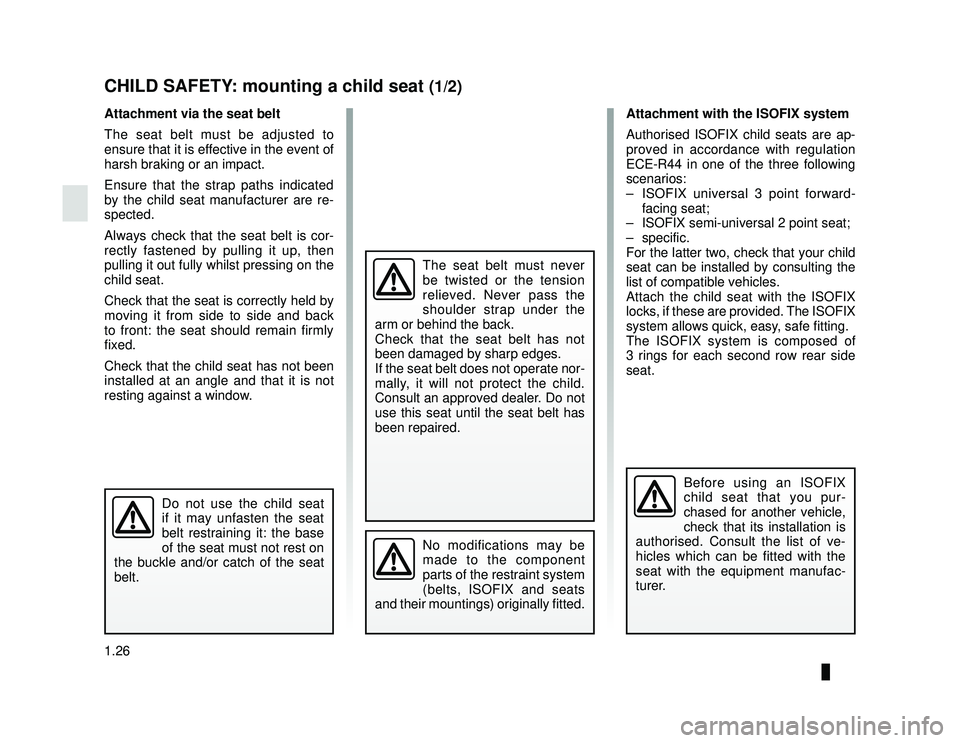 DACIA LODGY 2020 Owners Guide JauneNoir Noir texte
1.26
ENG_UD24410_1
Sécurité enfants : fixation du siège enfant (X92 - Renault)
ENG_NU_975-6_X92_Dacia_1
CHILD SAFETY: mounting a child seat (1/2)
Attachment via the seat belt
T