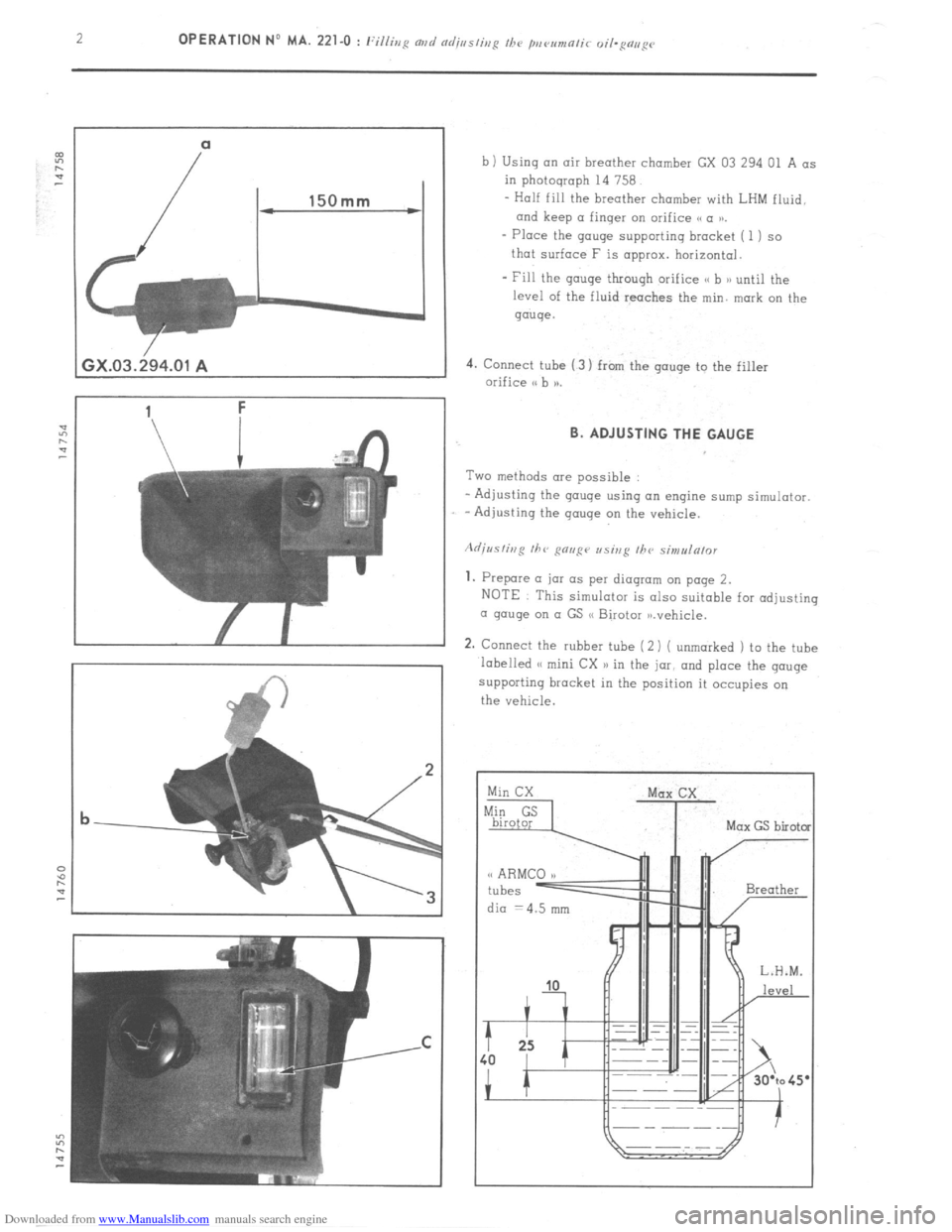 Citroen CX 1981 1.G Workshop Manual Downloaded from www.Manualslib.com manuals search engine a
/
/
;X.O3.294.01 A
b
b ) Using an air breather chamber GX 03 294 01 A as
in photograph 14 758.
- Half fill the breather chamber with L Citroen CX 1981 1.G Workshop Manual Downloaded from www.Manualslib.com manuals search engine a
/
/
;X.O3.294.01 A
b
b ) Using an air breather chamber GX 03 294 01 A as
in photograph 14 758.
- Half fill the breather chamber with L