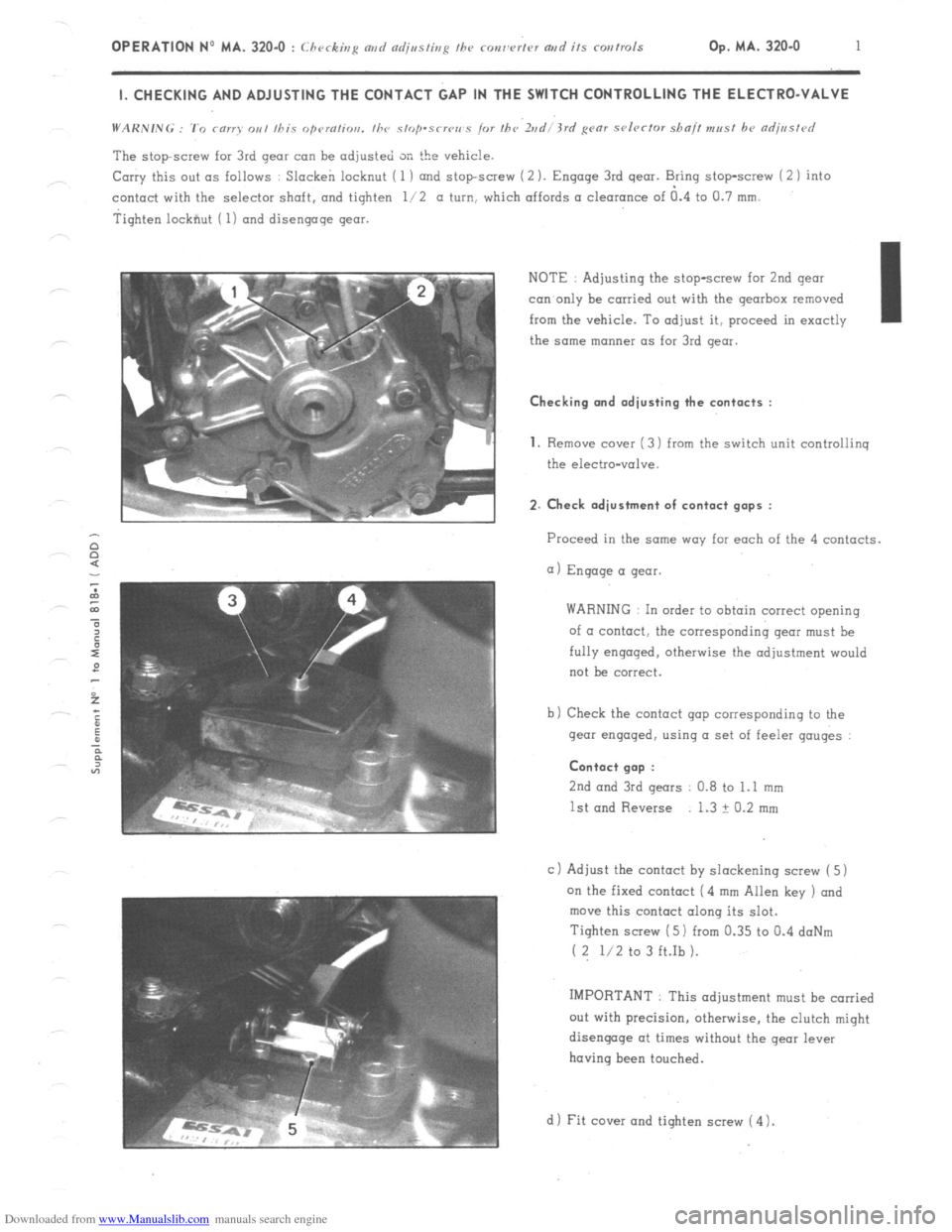 Citroen CX 1981 1.G Workshop Manual Downloaded from www.Manualslib.com manuals search engine OPERATION No MA. 320-O : Checking md czdjssting fhe ronw’rtcv artd its corrtrols Op. MA. 320.0 1 I. CHECKING AND ADJUSTING THE CONTACT GAP IN