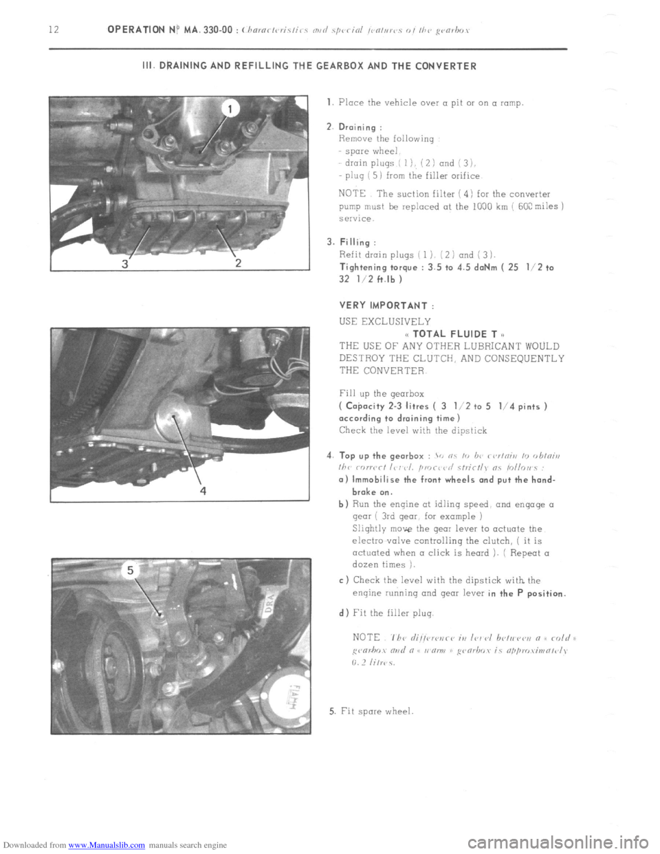 Citroen CX 1983 1.G Workshop Manual Downloaded from www.Manualslib.com manuals search engine 12 OPERATION NP MA. 330.00 : (haro</vr-is/i< c m,</ s/wcinl ,cn,i,rt~. o, I/>? gvmhr,, III. DRAINING AND REFILLING THE GEARBOX AND THE CONVERTE