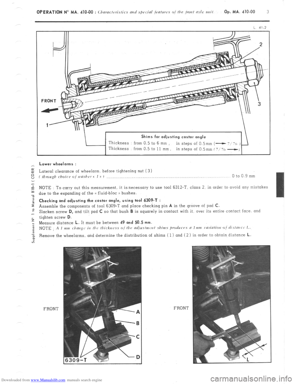 Citroen CX 1981 1.G Owners Manual Downloaded from www.Manualslib.com manuals search engine Shims for adjusting castor angle 
Thickness from 0.5 to 6 mm , 
in steps of 0.5mm (- - Lower wheelorms : 
E Lateral cleoronce of wheelarm. befo