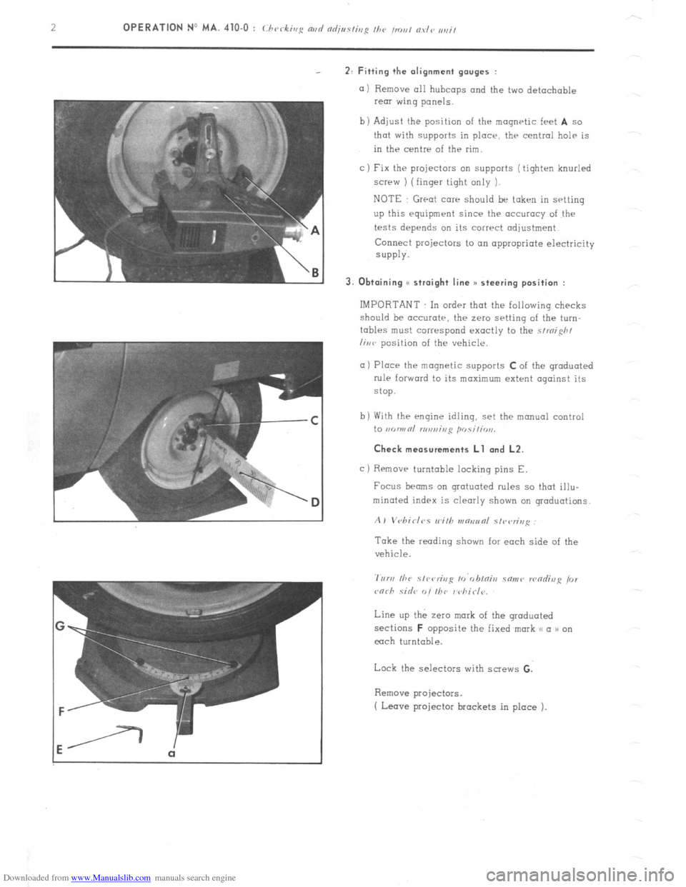 Citroen CX 1985 1.G Workshop Manual Downloaded from www.Manualslib.com manuals search engine 2: Fitting the alignment gauges : 
a) Remove all hubcaps and the two detachable 
rear wing panels. 
b) Adjust the position of the magnetic feet