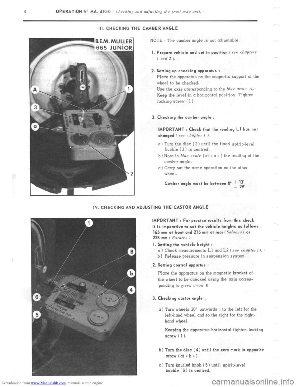 Citroen CX 1981 1.G Workshop Manual Downloaded from www.Manualslib.com manuals search engine III. CHECKING THE CAMBER ANGLE 
NOTE : The camber angle is not adjustable. 
1. Prepare vehicle and set in position f src chapfrrs 
I and 2 ). 
