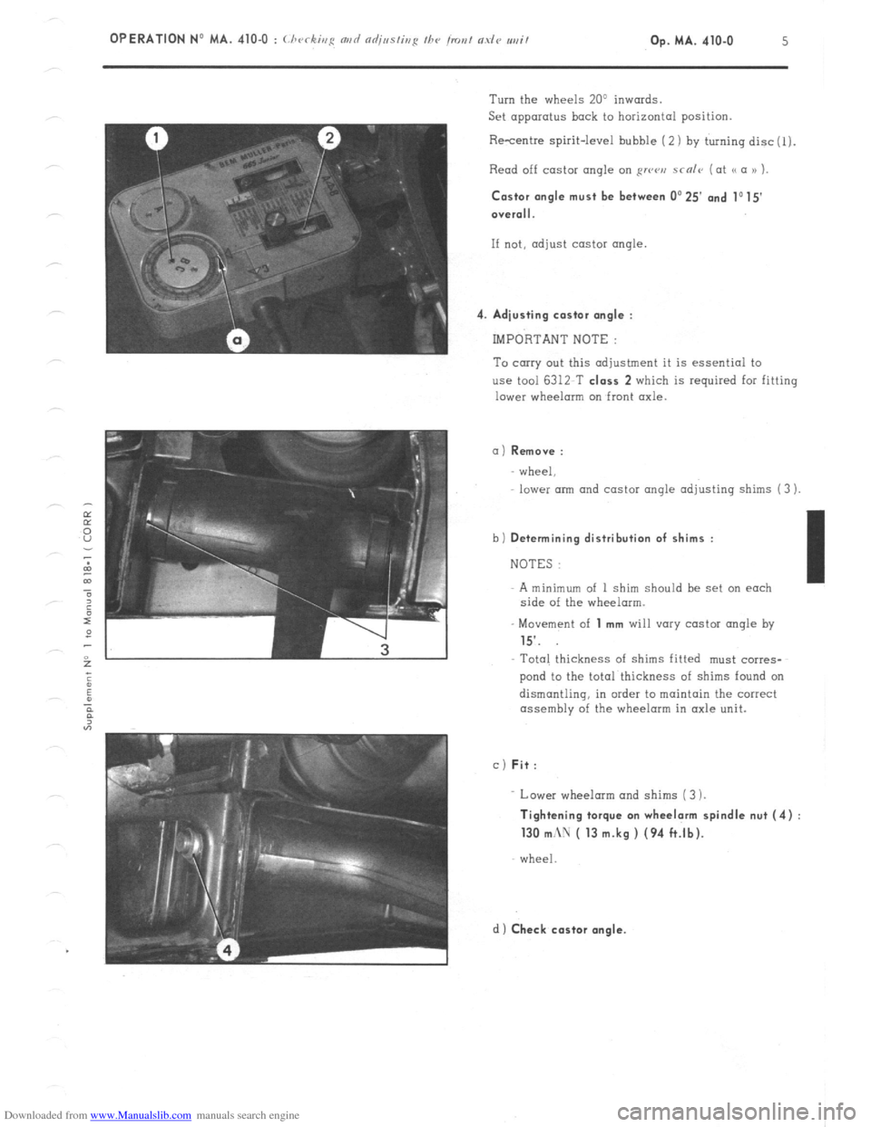Citroen CX 1981 1.G Owners Guide Downloaded from www.Manualslib.com manuals search engine 4 Turn the wheels 20’ inwards. 
Set apparatus back to horizontal position. 
Resentre spirit-level bubble ( 2) by turning disc(l). 
Read off c