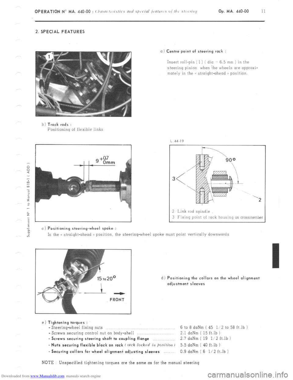 Citroen CX 1985 1.G Workshop Manual Downloaded from www.Manualslib.com manuals search engine Op. MA. 440.00 11 
2. SPECIAL FEATURES 
a) Centre point of steering rack : 
Insert roll-pin ( 1 ) ( dio -: 6.5 mm ) in the 
steering pinion whe