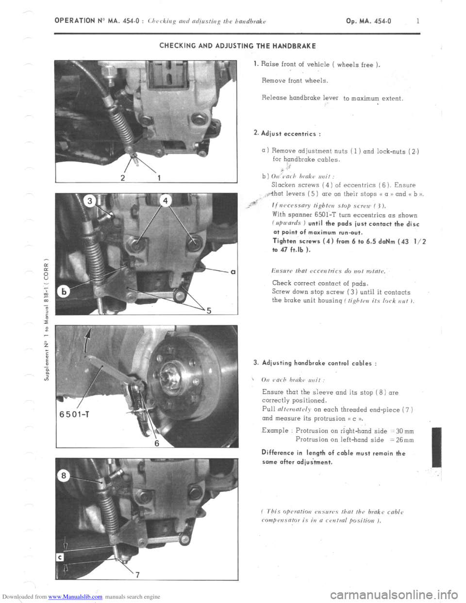 Citroen CX 1985 1.G Workshop Manual Downloaded from www.Manualslib.com manuals search engine OPERATION No MA. 454-O : Lhcckiu~ avd adjnsfbrR fhe bandbrake op. MA. 454-u I CHECKING AND ADJUSTING THE HANDBRAKE 
1. 
Raise front of vehicle 