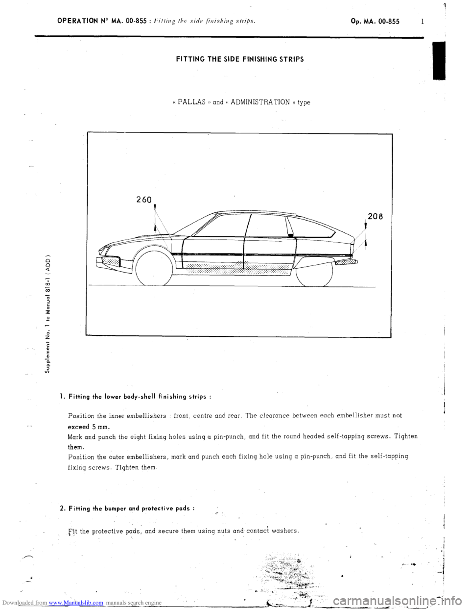 Citroen CX 1985 1.G Owners Guide Downloaded from www.Manualslib.com manuals search engine OPERATION No MA. 00-855 : l:itting the side jirlis/Ji>lg strips. op. MA. 00-855 1 
FITTING THE SIDE FINISHING STRIPS 
u PALLAS )) and (( ADMINI