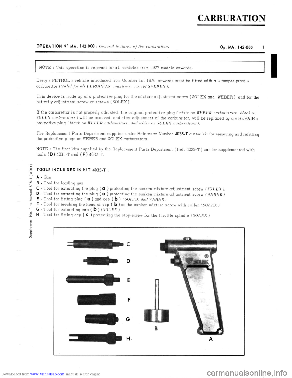 Citroen CX 1985 1.G Workshop Manual Downloaded from www.Manualslib.com manuals search engine CARBURATION 
OPERATION No MA. 142.000 : c reurral ,‘~alrrrr.s o/’ /he <-arhnra/i”,,. 
Op. MA. 142.000 1 
NOTE : This operation is relevan
