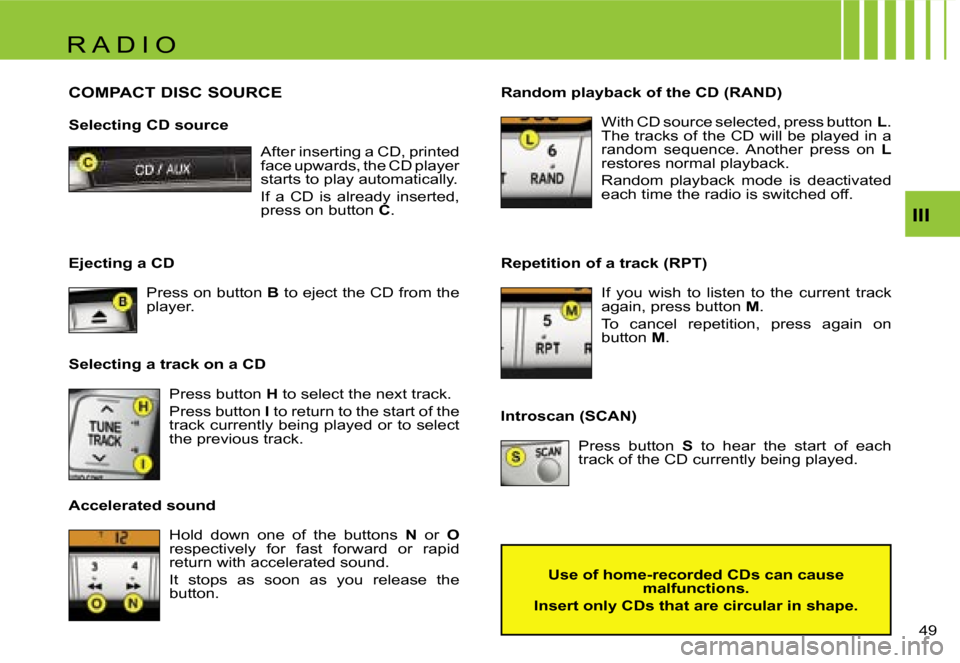 Citroen C1 DAG 2007 1.G Service Manual �R �A �D �I �O
�I�I�I
�4�9� 
�C�O�M�P�A�C�T� �D�I�S�C� �S�O�U�R�C�E
�S�e�l�e�c�t�i�n�g� �C�D� �s�o�u�r�c�e�A�f�t�e�r� �i�n�s�e�r�t�i�n�g� �a� �C�D�,� �p�r�i�n�t�e�d�  
�f�a�c�e� �u�p�w�a�r�d�s�,� �t�h