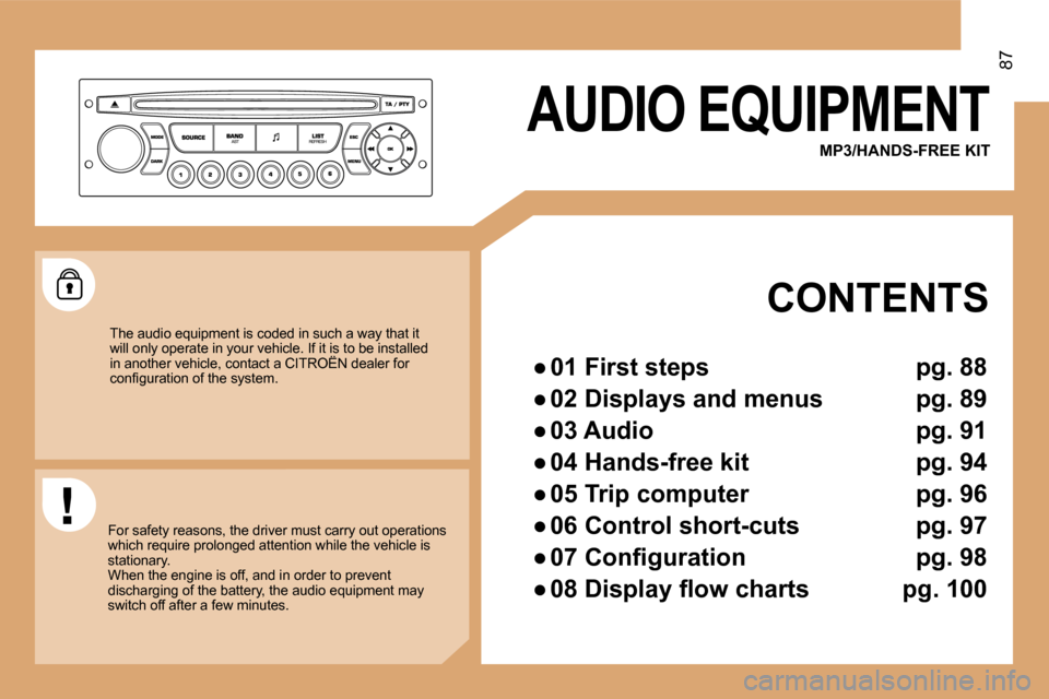Citroen BERLINGO MULTISPACE 2008.5 2.G Manual Online 87
 AUDIO EQUIPMENT 
  MP3/HANDS-FREE KIT   
 CONTENTS 
� � � 