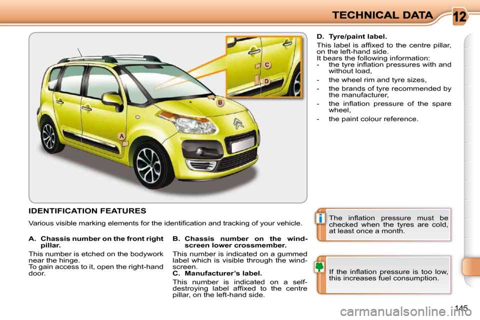 Citroen C3 PICASSO DAG 2008.5 1.G Owners Manual i
145
                 IDENTIFICATION FEATURES 
� �V�a�r�i�o�u�s� �v�i�s�i�b�l�e� �m�a�r�k�i�n�g� �e�l�e�m�e�n�t�s� �f�o�r� �t�h�e� �i�d�e�n�t�i�ﬁ� �c�a�t�i�o�n� �a�n�d� �t�r�a�c�k�i�n�g� �o�f� �y�o