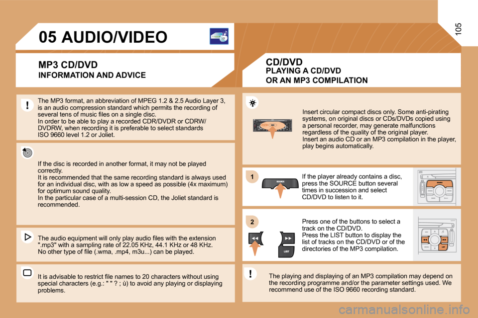 Citroen C8 2008.5 1.G Owners Manual 11
�2�2
�0�5105� � � � � � � � � �A�U�D�I�O�/�V�I�D�E�O� 
� � �I�N�F�O�R�M�A�T�I�O�N� �A�N�D� �A�D�V�I�C�E� 
� �T�h�e� �M�P�3� �f�o�r�m�a�t�,� �a�n� �a�b�b�r�e�v�i�a�t�i�o�n� �o�f� �M�P�E�G� �1�.�2� �