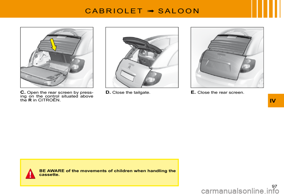 Citroen C3 PLURIEL 2008 1.G Owners Manual IV
�9�7� 
C A B R I O L E T  